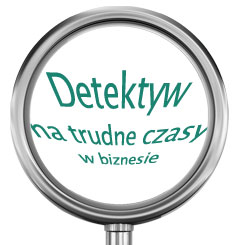 Detektyw na trudne czasy w biznesie