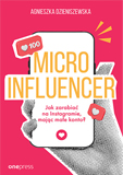 Microinfluencer - jak zarabia na instagramie majc mae konto?